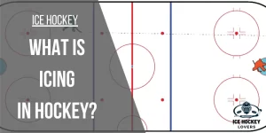 Icing In Hockey: What is Icing Rule in Hockey?