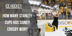How Many Stanley Cups has Sidney Crosby Won?