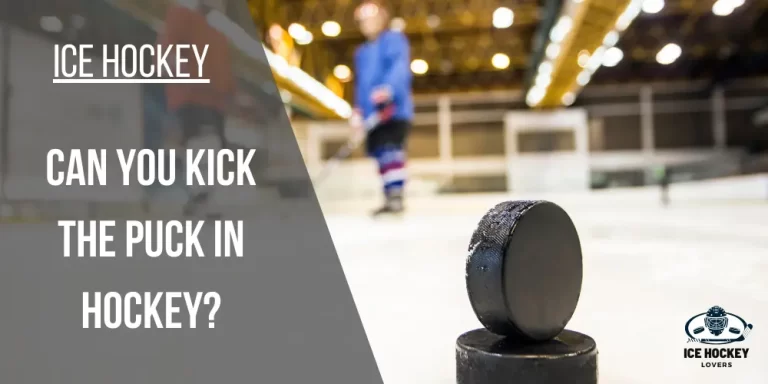 Can you Kick the Puck in Hockey