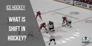 What is a Shift in Hockey? Why are Hockey Shifts Short?