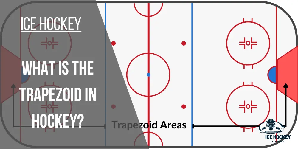 What is the Trapezoid in Hockey