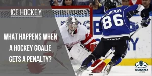 What Happens When a Hockey Goalie Gets a Penalty?