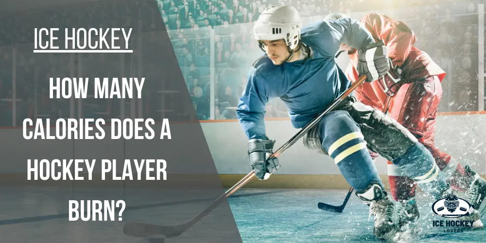 How Many Calories Does a Hockey Player Burn