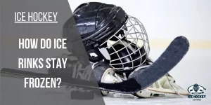 The Ultimate Guide to How do Ice Rinks Stay Frozen?